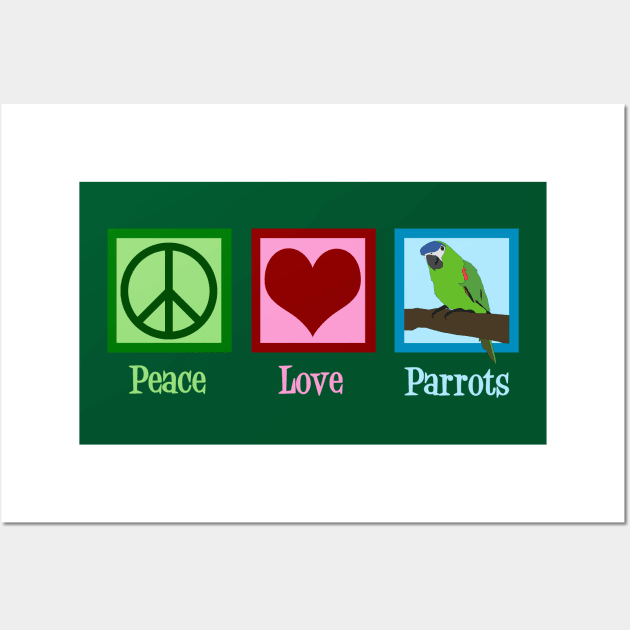 Peace Love Parrots Wall Art by epiclovedesigns